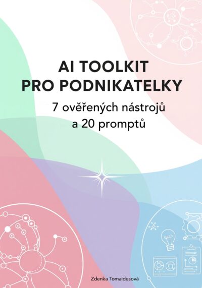 AI - nástroje, které vám pomohou tipy na 7 nástrojů pro podnikatelky